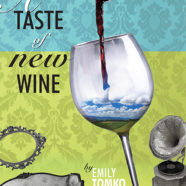 A Taste of New Wine is now available!